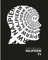 E- book "Najpierw Ty" - Klaudia Tokarz-Laska - ebook