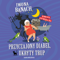 Przyczajony diabeł, ukryty trup - Iwona Banach - audiobook