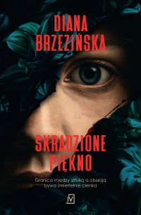 Skradzione piękno - Diana Brzezińska - ebook