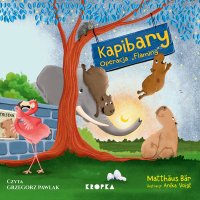 Kapibary. Operacja "Flaming" - Matthäus Bär - audiobook