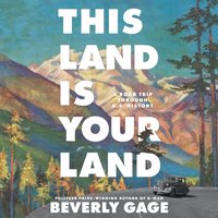 This Land is Your Land - Beverly Gage - audiobook