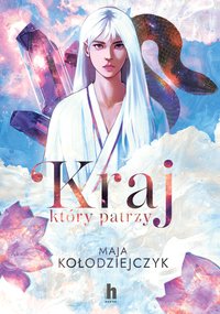 Kraj, który patrzy - Maja Kołodziejczyk - ebook
