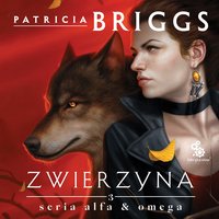 Zwierzyna. Tom 3 - Patricia Briggs - audiobook