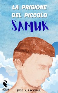 La Cárcel del Pequeño Samuk - José A. Escobar - ebook