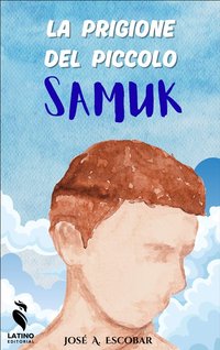 La Prigione del Piccolo Samuk - José A. Escobar - ebook