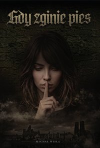 Gdy zginie pies - Michał Wisła - ebook