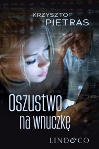 Oszustwo na wnuczkę - Krzysztof Pietras - ebook