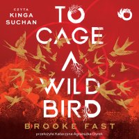To Cage a Wild Bird - Brooke Fast - audiobook