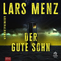 Der gute Sohn - Lars Menz - audiobook