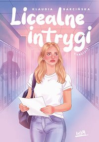 Licealne intrygi - Klaudia Barcińska - ebook