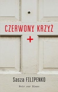 Czerwony krzyż - Sasza Filipenko - ebook