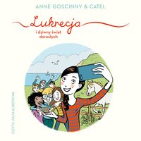 Lukrecja i dziwny świat dorosłych - Anne Goscinny - audiobook