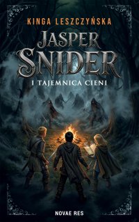 Jasper Snider i tajemnica Cieni - Kinga Leszczyńska - ebook