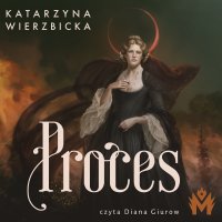 Proces - Katarzyna Wierzbicka - audiobook