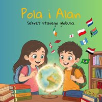 Pola i Alan. Sekret starego globusa.  Sto barw wiosny. - Iga Jansen - ebook