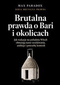 Brutalna prawda o Bari i okolicach - Max Paradox - ebook