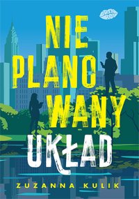 Nieplanowany układ - Zuzanna Kulik - ebook