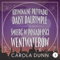 Śmierć w posiadłości Wentwaterów - Carola Dunn - audiobook
