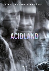 Acidland - Krzysztof Kraiński - ebook