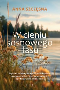 W cieniu sosnowego lasu - Anna Szczęsna - ebook