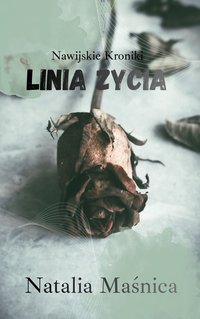 Najwijskie Kroniki: Linia Życia - Natalia Maśnica - ebook