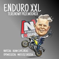 ENDURO XXL - TERENOWY PRZEWODNIK - Adam Chyciński - audiobook