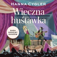 Wieczna huśtawka - Hanna Cygler - audiobook