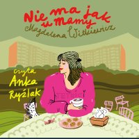 Nie ma jak u mamy - Magdalena Witkiewicz - audiobook