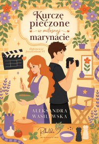 Kurczę pieczone w miłosnej marynacie - Aleksandra Wasilewska - ebook