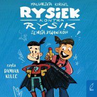 Rysiek kontra Rysik. Zemsta Dywaników - Małgorzata Korbiel - audiobook