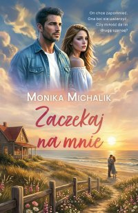 Zaczekaj na mnie - Monika Michalik - ebook