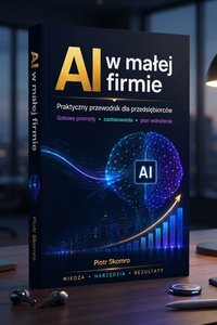 AI  w małej firmie - Skomro Piotr - ebook