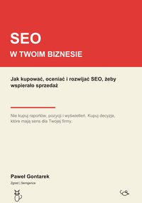 SEO w Twoim biznesie - Paweł Gontarek - ebook