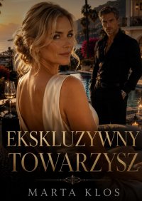 Ekskluzywny Towarzysz - Marta Klos - ebook