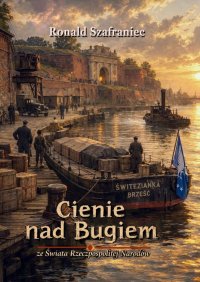 Cienie nad Bugiem - Ronald Szafraniec - ebook