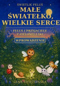 Feluś i przyjaciele z Zielonej Łąki - Wprowadzenie - Lena Świetlińska - ebook