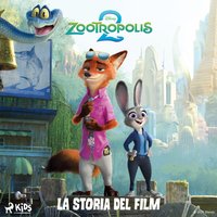 Zootropolis 2 â€“ La storia del film - Meschi - audiobook