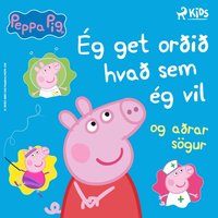 Gurra GrÃ­s â€“ Ã‰g get orÃ°iÃ° hvaÃ° sem Ã©g vil og aÃ°rar sÃ¶gur - Baker - audiobook
