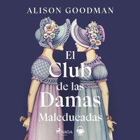 El club de las damas maleducadas - Goodman - audiobook