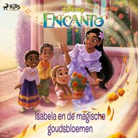 Encanto - Isabela en de magische goudsbloemen - Humbeeck - audiobook
