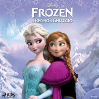 Frozen â€“ Il regno di ghiaccio - Disney - audiobook