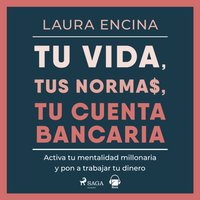 Tu vida, tus normas, tu cuenta bancaria - Encina - audiobook
