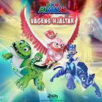 PyjamashjÃ¤ltarna - VÃ¤gens hjÃ¤ltar - eOne - audiobook