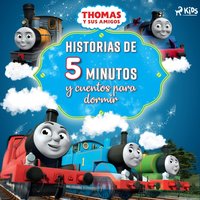 Thomas y sus amigos - Historias de 5 minutos y cuentos para dormir - Mattel - audiobook