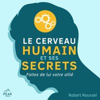 Le cerveau humain et ses secrets - Roussel - audiobook