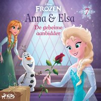 Frozen â€“ Anna & Elsa 7 â€“ De geheime aanbidder - Disney - audiobook