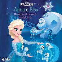Frozen - Anna e Elsa 8 - Ritorno al palazzo di ghiaccio - Disney - audiobook