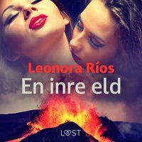 En inre eld - erotisk novell - A...hlin - audiobook