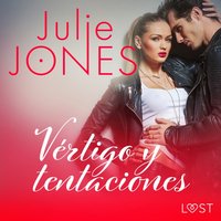 VÃ©rtigo y tentaciones - Relato erÃ³tico - Jones - audiobook