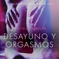 Desayuno y orgasmos - Relato erÃ³tico - Nielsen - audiobook